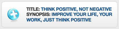 Think positive, not negative
